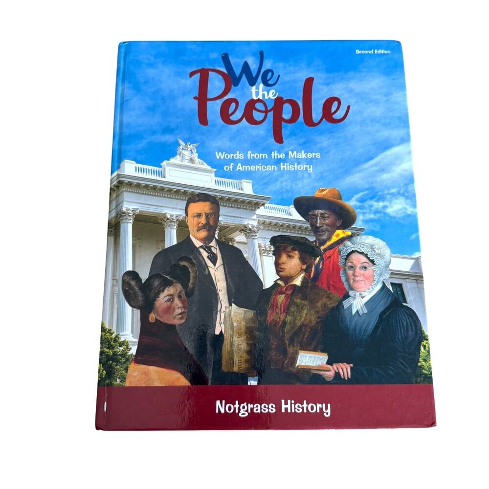 We the People Second Edition Notgrass American History Book 2021 Homeschool